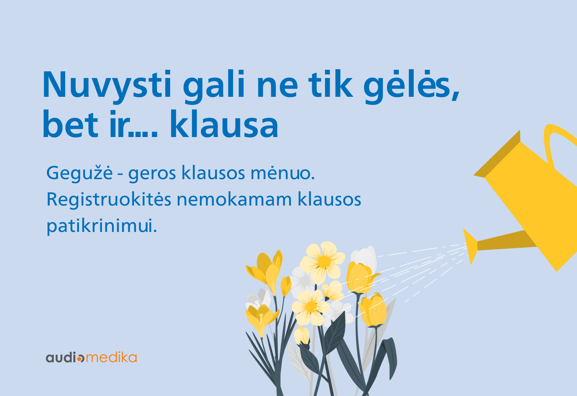 Gegužė - geros klausos mėnuo